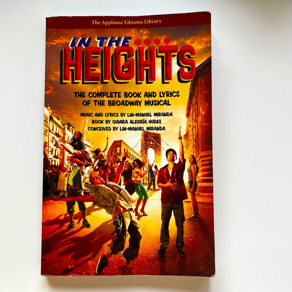 In the Heights, by: Lin-Manuel Miranda
